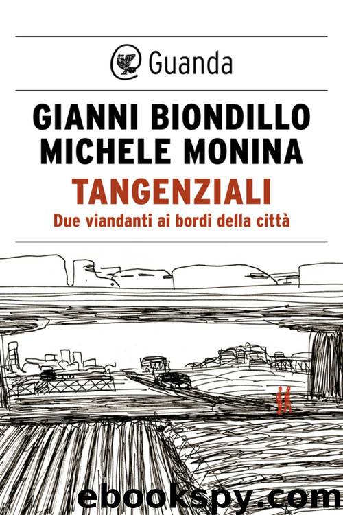 Tangenziali by Gianni Biondillo & Michele Monina