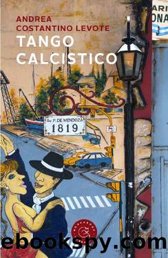 Tango Calcistico (Italian Edition) by Andrea Costantino Levote