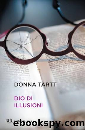 Tartt Donna - 1992 - Dio di illusioni by Tartt Donna