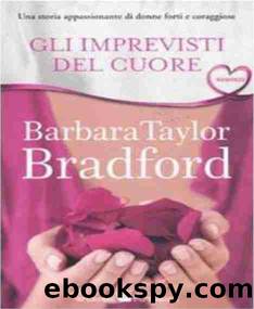 Taylor Bradford Barbara - 1999 - Gli imprevisti del cuore by Taylor Bradford Barbara