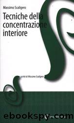 Tecniche della concentrazione interiore by Massimo Scaligero