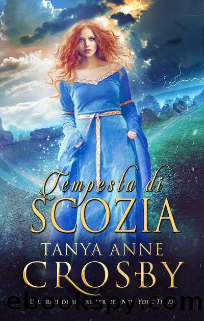 Tempesta di Scozia by Tanya Anne Crosby & Traduzione di Valeria D'Ellena