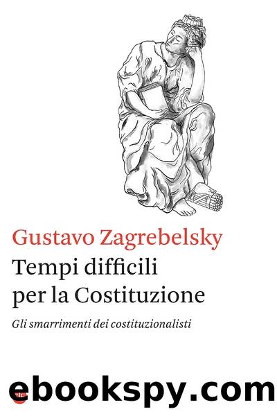 Tempi difficili per la Costituzione by Gustavo Zagrebelsky