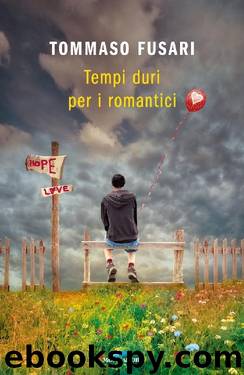 Tempi duri per i romantici by Tommaso Fusari