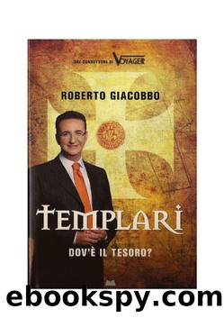 Templari - Dov'Ã¨ il tesoro? by Roberto Giacobbo