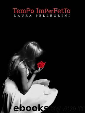 Tempo Imperfetto (Italian Edition) by Laura Pellegrini