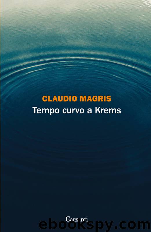 Tempo curvo a Krems by Claudio Magris