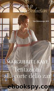 Tentazioni alla corte dello zar (Italian Edition) by Marguerite Kaye