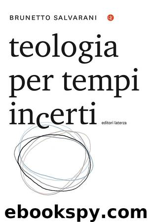 Teologia per tempi incerti by Brunetto Salvarani