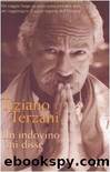 Terzani Tiziano - 1995 - Un Indovino Mi Disse by Terzani Tiziano