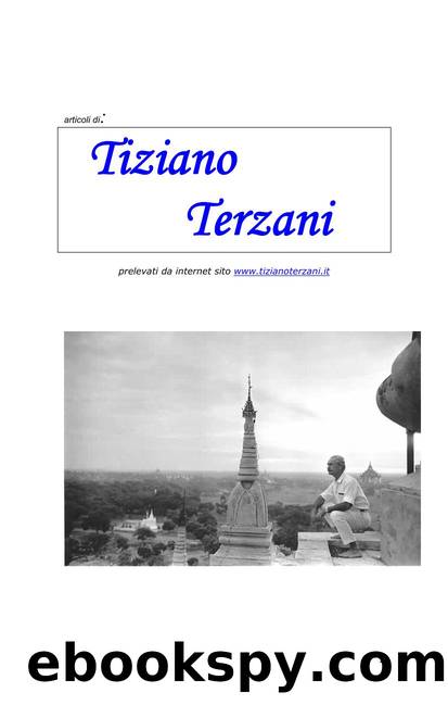 Terzani Tiziano - Articoli di Tiziano Terzani by Terzani Tiziano
