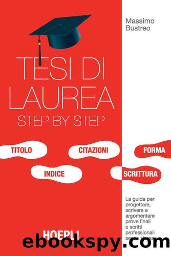 Tesi di laurea step by step by Massimo Bustreo
