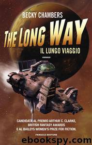 The Long Way. Il lungo viaggio by Becky Chambers