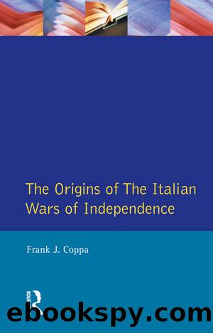 The Origins of the Italian Wars of Independence by Frank J. Coppa