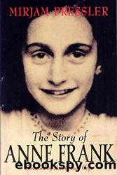The Story of Anne Frank by Mirjam Pressler