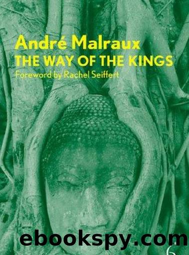 The Way of the Kings by André Malraux