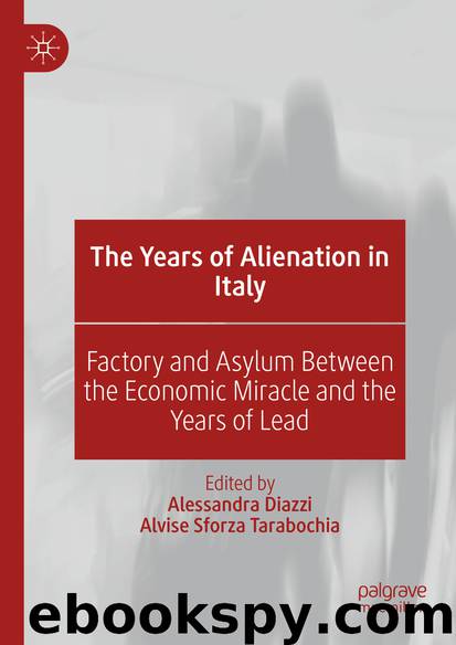 The Years of Alienation in Italy by Alessandra Diazzi & Alvise Sforza Tarabochia