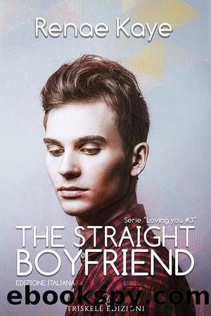 The straight boyfriend: Edizione italiana by Renae Kaye