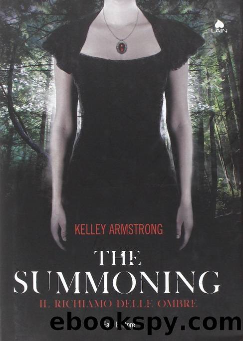 The summoning. Il richiamo delle ombre by Kelley Armstrong