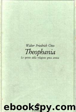Theophania. Lo spirito della religione greca antica by Walter Friedrich Otto