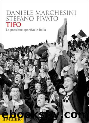 Tifo by Daniele Marchesini;Stefano Pivato;