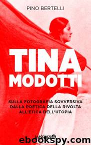 Tina Mondotti by Pino Bertelli