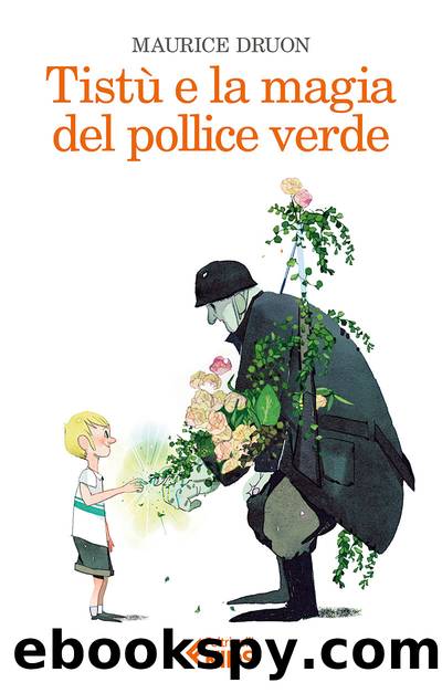 Tistù e la magia del pollice verde by Maurice Druon