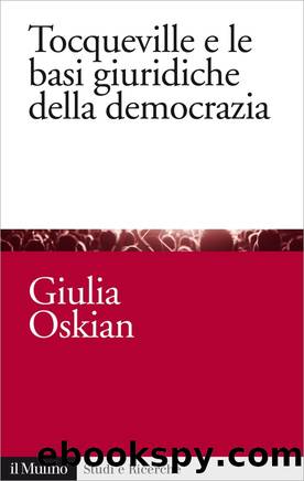 Tocqueville e le basi giuridiche della democrazia by Giulia Oskian