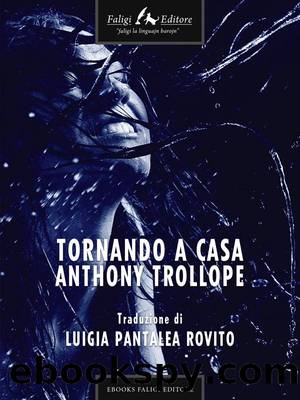 Tornando a casa (Italian Edition) by Anthony Trollope
