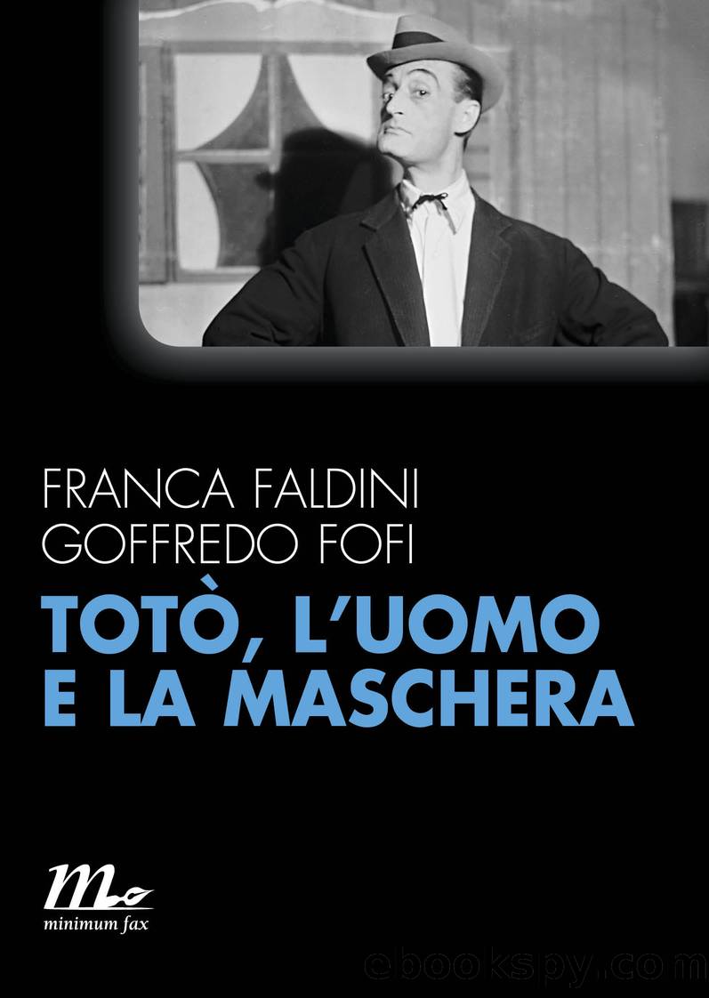 TotÃ², lâuomo e la maschera by Franca Faldini Goffredo Fofi