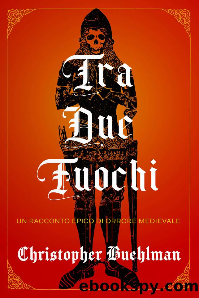 Tra Due Fuochi by Christopher Buehlman