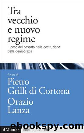 Tra vecchio e nuovo regime by Pietro Grilli di Cortona & Orazio Lanza