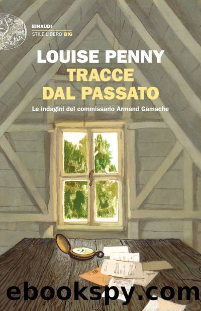 Tracce dal passato by Louise Penny