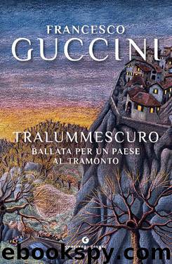 Tralummescuro by Francesco Guccini