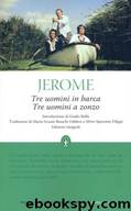 Tre Uomini a Zonzo by Jerome K. Jerome