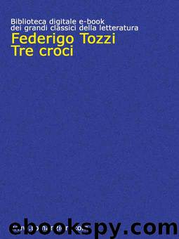 Tre croci: romanzo by Federigo Tozzi