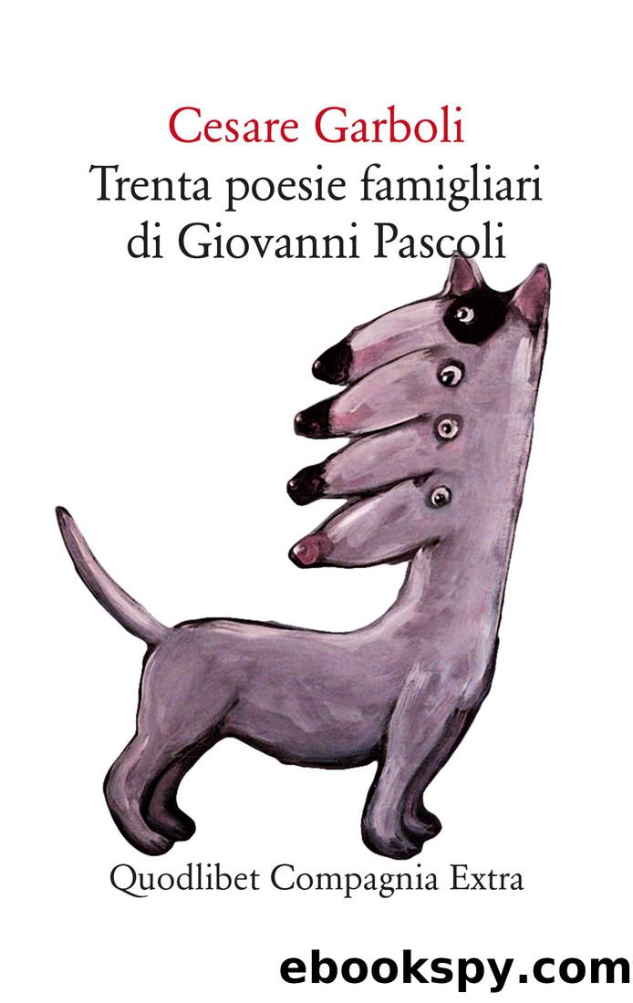 Trenta poesie famigliari di Giovanni Pascoli by Cesare Garboli