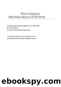 Trilogia della cittÃ  di M. by Piero Colaprico
