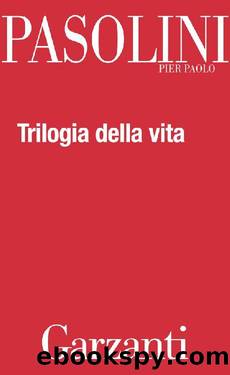 Trilogia della vita (Il Decameron - I racconti di Canterbury - Il Fiore delle Mille e una notte) by Pier Paolo Pasolini