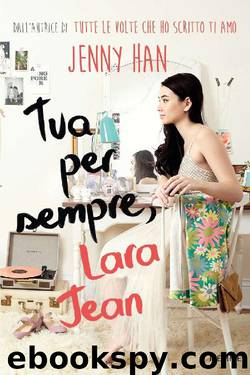 Tua per sempre, Lara Jean (Italian Edition) by Jenny Han