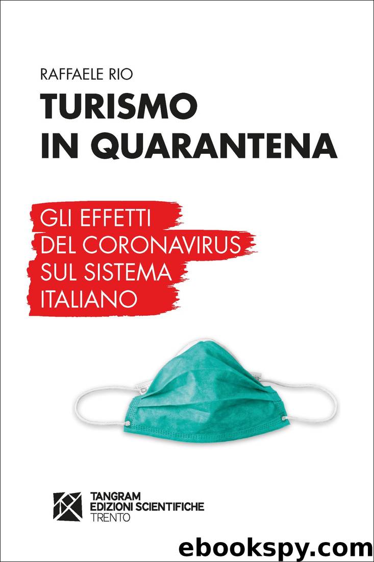 Turismo in quarantena. Gli effetti del Coronavirus sul sistema italiano by Raffaele Rio
