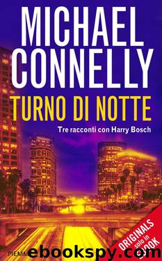 Turno di notte: Tre racconti con Harry Bosch by Michael Connelly