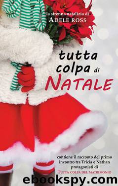 Tutta colpa di Natale (Italian Edition) by Adele Ross