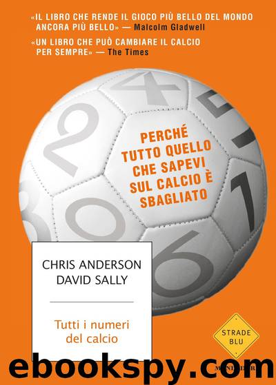 Tutti i numeri del calcio by Chris Anderson & David Sally