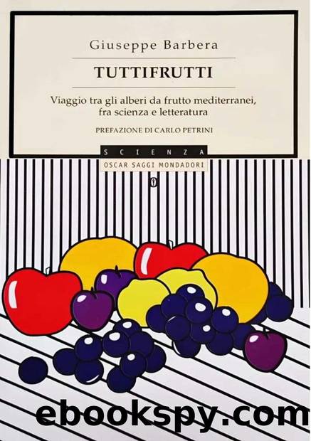 Tuttifrutti. Viaggio tra gli alberi da frutto mediterranei, fra scienza e letteratura.doc by Giuseppe Barbera