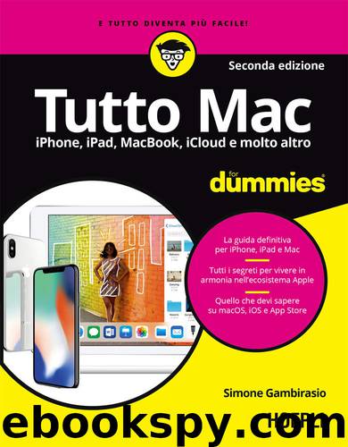 Tutto Mac for dummies: iPhone, iPad, MacBook, iCloud e molto altro (Italian Edition) by Simone Gambirasio