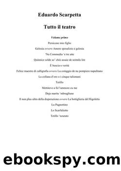 Tutto il teatro - volume primo by Eduardo Scarpetta