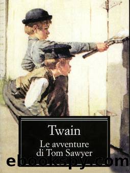 Twain Mark - 1884 - Le avventure di Tom Sawyer by Twain Mark