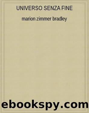 UNIVERSO SENZA FINE by Marion Zimmer Bradley