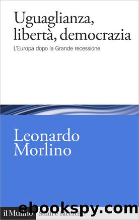 Uguaglianza, libert, democrazia by Leonardo Morlino;